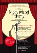 Okładka - Nigdy więcej tremy. Jak przełamać lęk przed wystąpieniami publicznymi