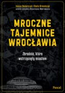 Okadka - Mroczne tajemnice Wrocawia 