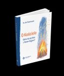 Ok�adka ksi�zki - O Ko�ciele Gdzie si� spotka� z Panem Bogiem?