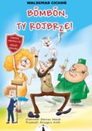Okadka ksizki - Bōmbōn, Ty rojbrze!