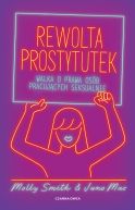 Ok�adka - Rewolta prostytutek. Walka o prawa os�b pracuj�cych seksualnie