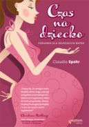 Okładka - Czas na dziecko. Poradnik dla dojrzałych matek