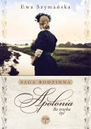 Okładka książki - Bo trzeba żyć. Apolonia