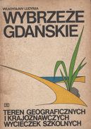 Ok�adka - Wybrze�e Gda�skie : teren geograficznych i krajoznawczych wycieczek szkolnych