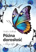 Okładka ksiązki - Późna dorosłość w dobrym stylu
