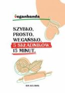 Okadka ksizki - Szybko, prosto, wegasko 5 skadnikw. 15 minut