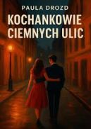 Ok�adka ksi��ki - Kochankowie ciemnych ulic