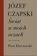 Okładka - Józef Czapski. Świat w moich oczach