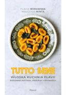 Okładka - Tutto bene. Włoska kuchnia Flavii. Rodzinne historie, przepisy i opowieści