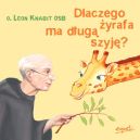 Ok�adka ksi�zki - Dlaczego �yrafa ma d�ug� szyj�?
