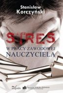 Okładka książki - STRES w pracy zawodowej nauczyciela 