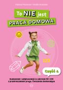 Ok�adka - To NIE jest praca domowa. Cz�� 4. Dodawanie i odejmowanie w zakresie 50 i 100 z przekraczaniem progu. �wiczenia doskonal�ce