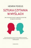 Okadka ksiki - Sztuka czytania w mylach. Jak zrozumie innych i wpywa na nich tak, by tego nie zauwayli