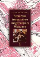 Okadka ksizki - Szemrane towarzystwo niegdysiejszej Warszawy