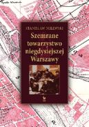 Okadka ksizki - Szemrane towarzystwo niegdysiejszej Warszawy