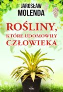 Okadka ksizki - Roliny, ktre udomowiy czowieka