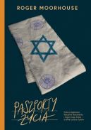 Okładka - Paszporty życia. Polscy dyplomaci, fałszywe dokumenty i tajna misja, która ocaliła tysiące Żydów