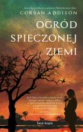 Okładka ksiązki - Ogród spieczonej ziemi  