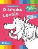 Okadka - O smoku Leonie. Akademia mdrego dziecka