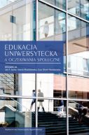 Okadka - Edukacja uniwersytecka a oczekiwania spoeczne