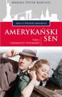 Okadka ksizki - Tajemniczy testament - Amerykaski sen tom 1