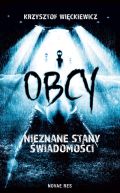 Okadka ksizki - Obcy. Nieznane stany wiadomoci
