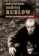 Okładka książki - Andriej Rublow. Mistrz niewidzialnej strony