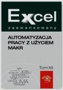 Okadka ksiki - Excel zaawansowany Automatyzacja pracy z uyciem makr. Tom 1 i 2
