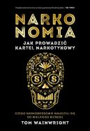 Ok�adka - Narkonomia. Jak prowadzi� kartel narkotykowy