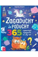 Okładka - Zagaduchy do poduchy. 365 rymowanych zgadywanek na cały rok