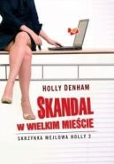Okładka książki - Skandal w wielkim mieście. Skrzynka mejlowa Holly 2