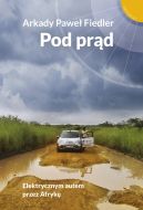 Okładka - Pod prąd. Elektrycznym autem przez Afrykę