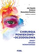 Okadka - Chirurgia powiekowo-oczodoowa. Urazy ukadu wzrokowego