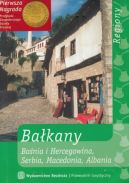 Ok�adka - Ba�kany: Bo�nia i Hercegowina, Serbia, Macedonia, Albania