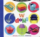 Okadka ksizki - Maluch odkrywa wiat. W domu