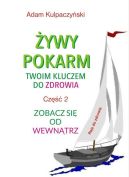 Ok�adka - �ywy pokarm twoim kluczem do zdrowia cz.2 Zobacz si� od wewn�trz