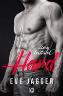 Okładka książki - Sexy bastard (tom 1). Sexy bastard. Hard