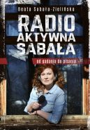 Okadka - Radio-aktywna Sabaa. Od gadania do pisania