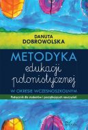 Okadka - Metodyka edukacji polonistycznej w okresie wczesnoszkolnym