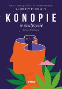 Ok�adka - Konopie w medycynie. Jak je odczarowa�