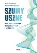 Okadka - Szumy uszne. Patomechanizm, diagnostyka i leczenie