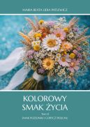 Ok�adka - Kolorowy smak �ycia. Tom 2. Smak poziomki i gorycz pio�unu