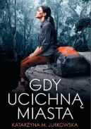 Ok�adka ksi�zki - Gdy ucichn� miasta