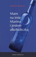 Ok�adka - Mam na imi� Marina i jestem alkoholiczk�