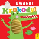 Okadka ksizki - Uwaga, krokodyl!