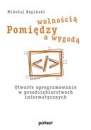 Okładka - Singiel. Pomiędzy wolnością a wygodą. Otwarte oprogramowanie w przedsiębiorstwach informatycznych