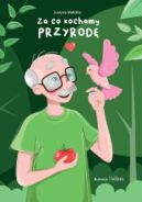 Ok�adka - Za co kochamy przyrod�