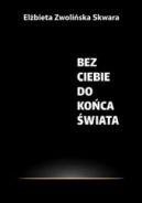 Ok�adka - Bez Ciebie do ko�ca �wiata