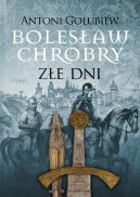 Okadka - Bolesaw Chrobry. Ze dni