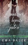 Okładka książki - W nadziei na lepsze jutro